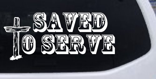 Saved To Serve With Wooden Cross Christian Car or Truck Window Decal Sticker (White)
