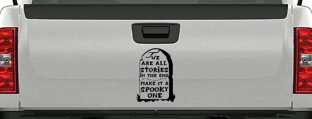 We are all Stories Make it a Spooky One Gothic Halloween Car or Truck Window Vinyl Decal Sticker (Black)