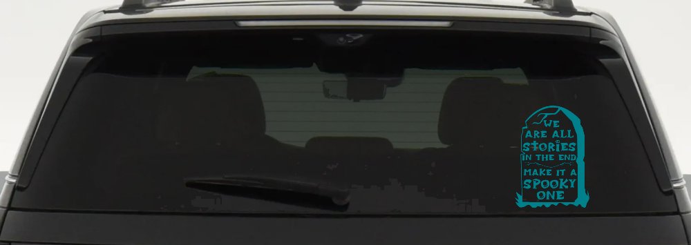 We are all Stories Make it a Spooky One Gothic Halloween Car or Truck Window Vinyl Decal Sticker (Turquoise Blue)