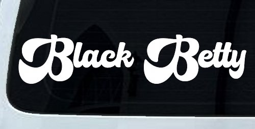 Black Betty Car or Truck Window Vinyl Decal Sticker (White)