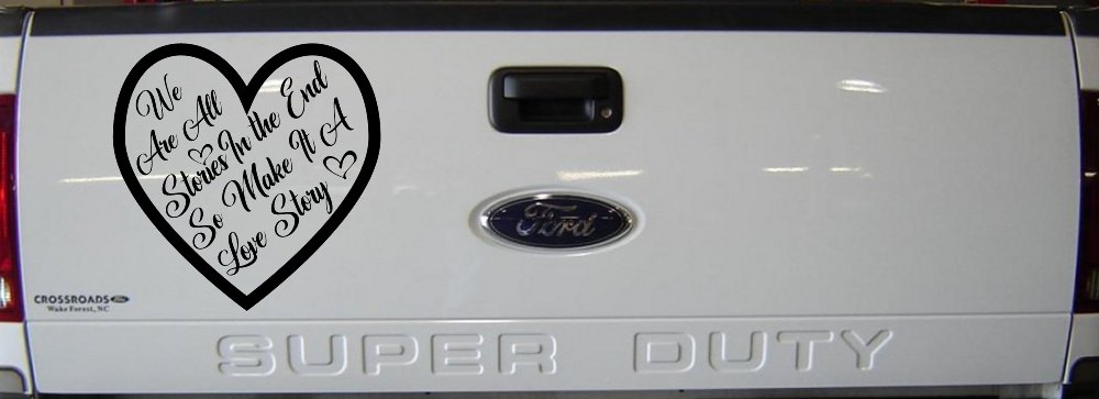 We are all Stories Make it a Love Story Car or Truck Window Vinyl Decal Sticker (Black)