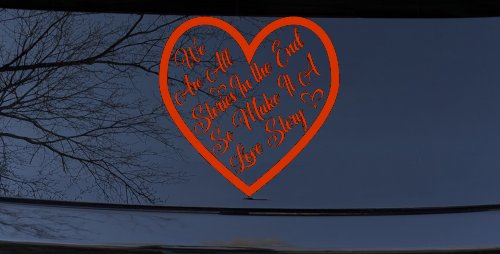 We are all Stories Make it a Love Story Car or Truck Window Decal Sticker