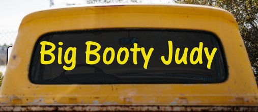 Big Booty Judy Car or Truck Window Decal Sticker