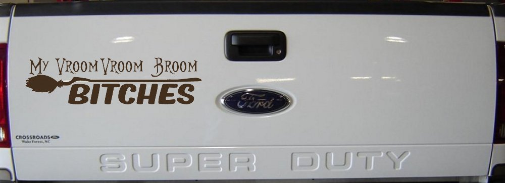 My Vroom Vroom Broom Bitches Car or Truck Window Decal Sticker