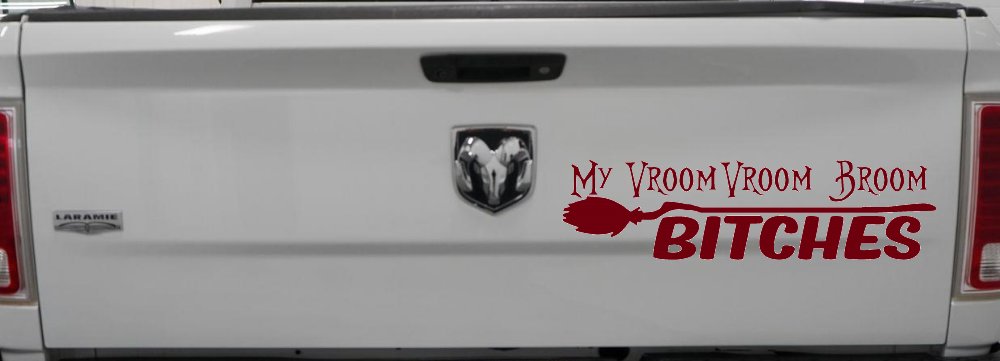 My Vroom Vroom Broom Bitches Car or Truck Window Vinyl Decal Sticker (Burgundy)