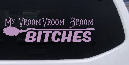My Vroom Vroom Broom Bitches Car or Truck Window Decal Sticker (Lilac)