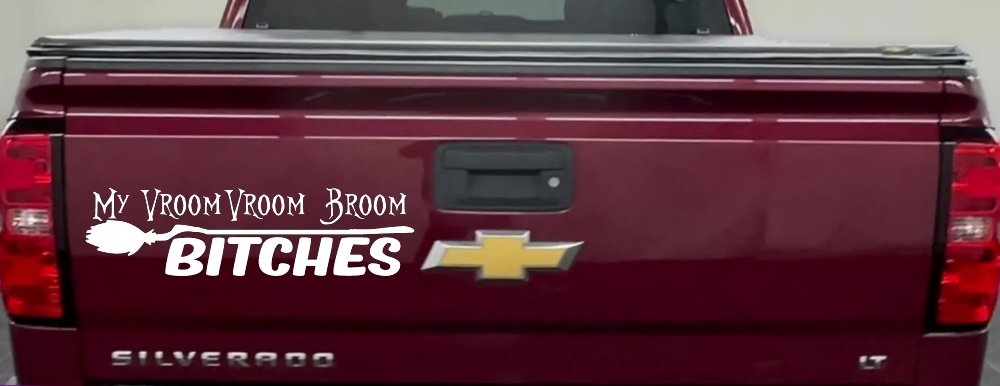 My Vroom Vroom Broom Bitches Car or Truck Window Vinyl Decal Sticker (White)