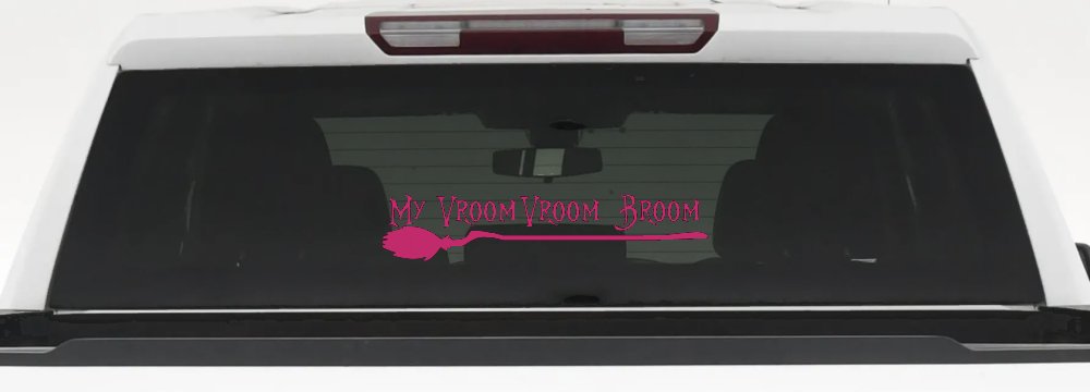 My Vroom Vroom Broom Car or Truck Window Decal Sticker (Hot Pink)