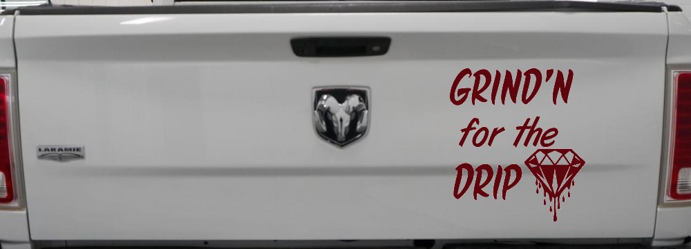 Grind'n For The Drip Car or Truck Window Decal Sticker
