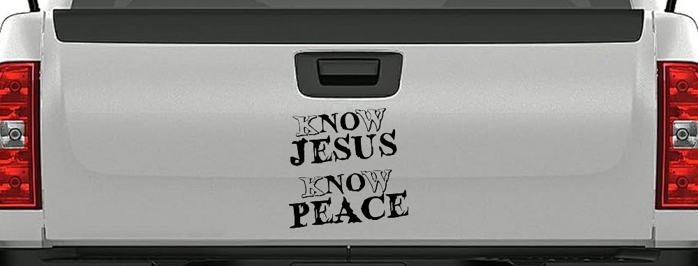 Know Jesus Know Peace No Jesus No peace Christian Car or Truck Window Decal Sticker
