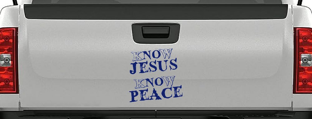Know Jesus Know Peace No Jesus No peace Christian Car or Truck Window Decal Sticker