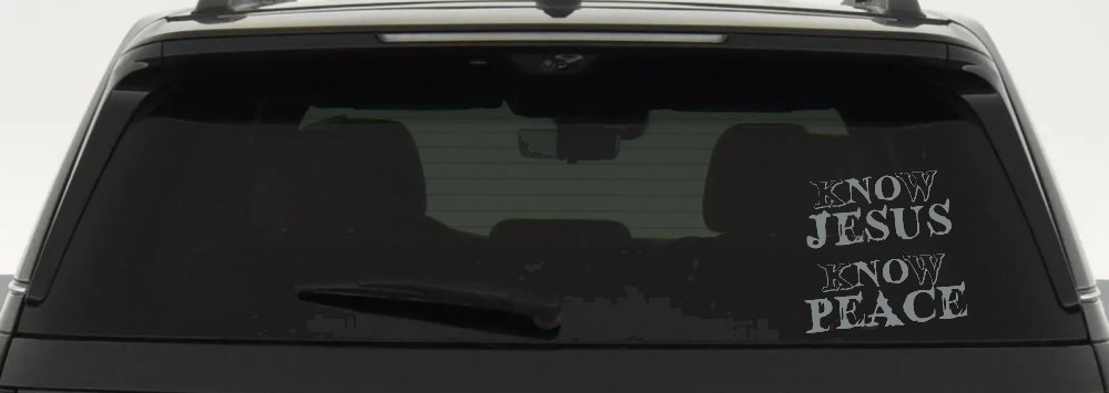 Know Jesus Know Peace No Jesus No peace Christian Car or Truck Window Decal Sticker