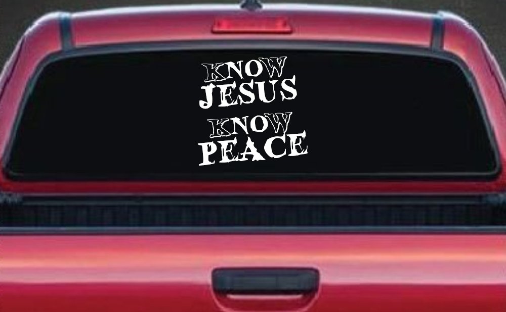 Know Jesus Know Peace No Jesus No peace Christian Car or Truck Window Decal Sticker