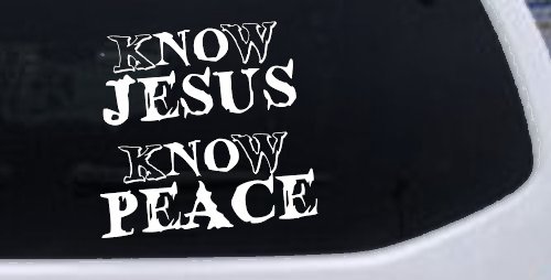 Know Jesus Know Peace No Jesus No peace Christian Car or Truck Window Decal Sticker (White)