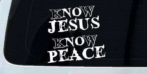 Know Jesus Know Peace No Jesus No peace Christian Car or Truck Window Decal Sticker