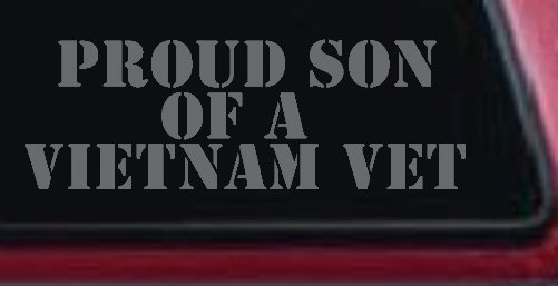 Proud Son Of A Vietnam Vet Car or Truck Window Decal Sticker