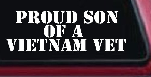 Proud Son Of A Vietnam Vet Car or Truck Window Decal Sticker (White)