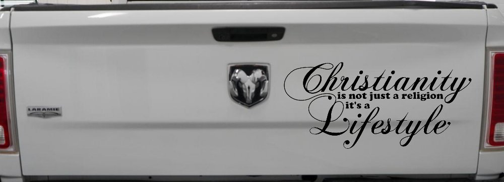 Christianity is not Just a Religion it's a Lifestyle Car or Truck Window Decal Sticker (Black)