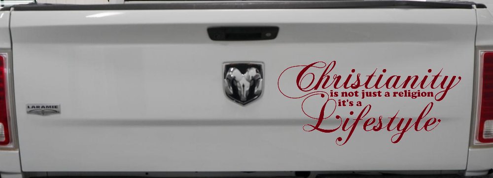 Christianity is not Just a Religion it's a Lifestyle Car or Truck Window Decal Sticker