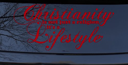 Christianity is not Just a Religion it's a Lifestyle Car or Truck Window Decal Sticker