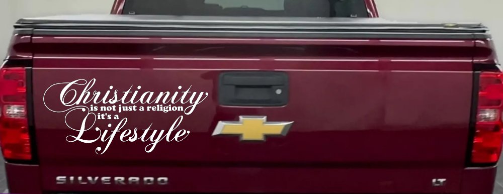 Christianity is not Just a Religion it's a Lifestyle Car or Truck Window Decal Sticker (White)