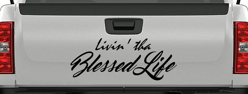 Livin' tha Blessed Life Car or Truck Window Decal Sticker (Black)