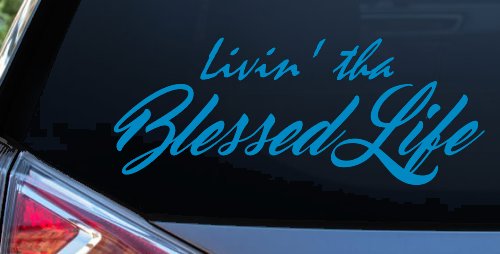 Livin' tha Blessed Life Car or Truck Window Decal Sticker