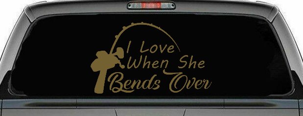 I Love When She Bends Over Fishing Pole Car or Truck Window Decal Sticker (Gold)