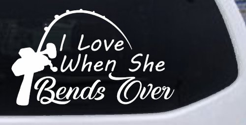 I Love When She Bends Over Fishing Pole Car or Truck Window Vinyl Decal Sticker (White)