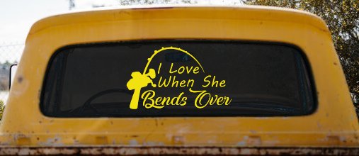 I Love When She Bends Over Fishing Pole Car or Truck Window Decal Sticker