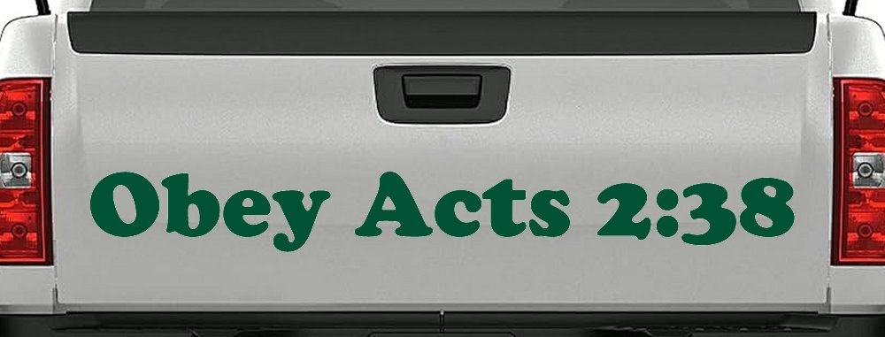Obey Acts 2:38 Car or Truck Window Decal Sticker (Dark Green)
