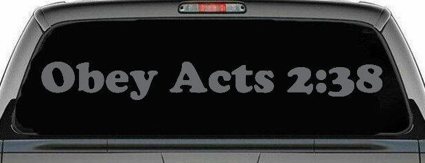 Obay Acts 2:38 Car or Truck Window Decal Sticker (Silver)