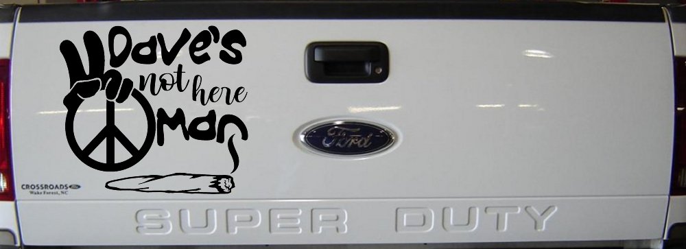 Dave's Not Here Man Vinyl Car or Truck Window Decal Sticker (Black)