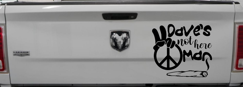 Dave's Not Here Man Vinyl Car or Truck Window Decal Sticker