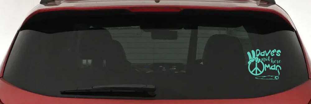 Dave's Not Here Man Vinyl Car or Truck Window Decal Sticker (Mint)