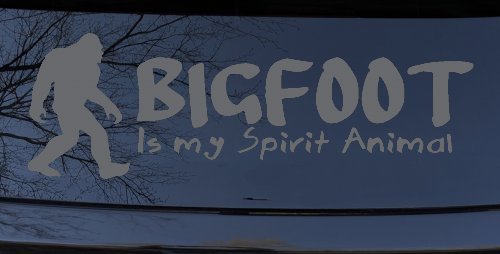Bigfoot Is My Spirit Animal Vinyl Car or Truck Window Decal Sticker