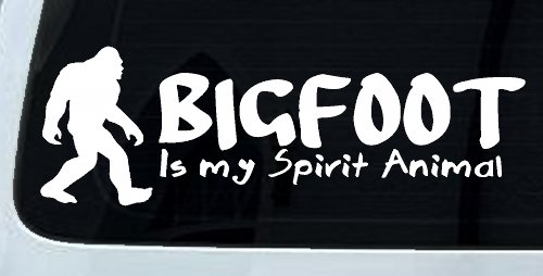 Bigfoot Is My Spirit Animal Vinyl Car or Truck Window Decal Sticker