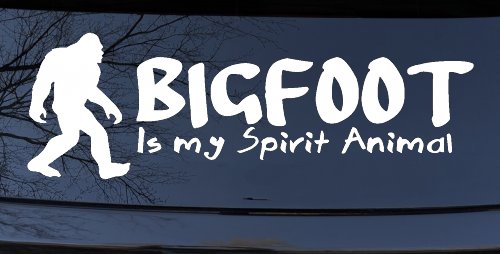Bigfoot Is My Spirit Animal Vinyl Car or Truck Window Decal Sticker (White)