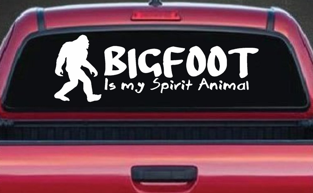 Bigfoot Is My Spirit Animal Vinyl Car or Truck Window Decal Sticker