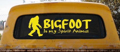 Bigfoot Is My Spirit Animal Vinyl Car or Truck Window Decal Sticker