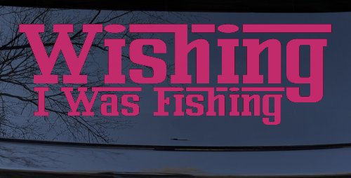 Wishing I Was Fishing Vinyl Car or Truck Window Decal Sticker (Hot Pink)