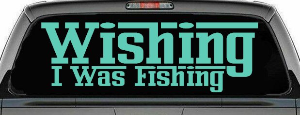 Wishing I Was Fishing Vinyl Car or Truck Window Decal Sticker (Mint)