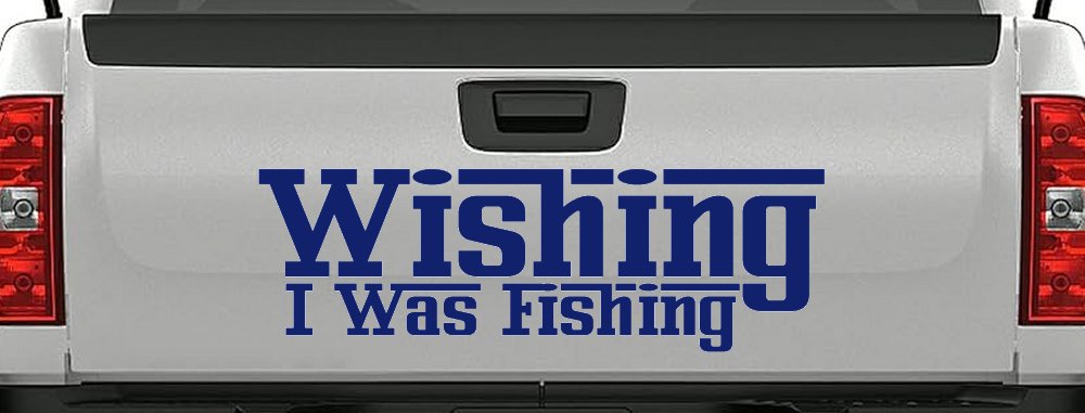Wishing I Was Fishing Vinyl Car or Truck Window Decal Sticker