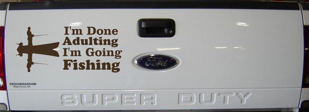 I'm Done Adulting I'm Going Fishing Car or Truck Window Decal Sticker
