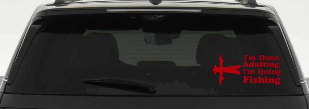 I'm Done Adulting I'm Going Fishing Car or Truck Window Decal Sticker (Red)