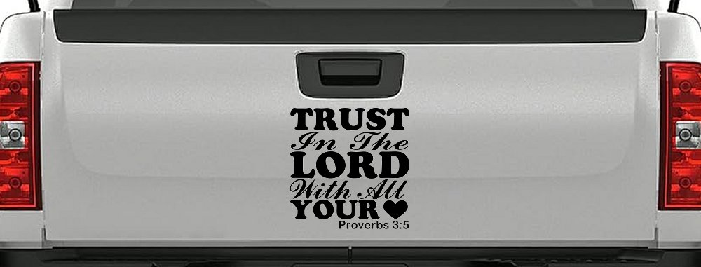 Trust in the Lord With All Your Heart Proverbs 3:5 Vinyl Car or Truck Window Decal Sticker (Black)