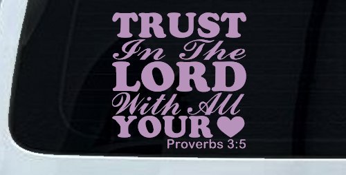 Trust in the Lord With All Your Heart Proverbs 3:5 Vinyl Car or Truck Window Decal Sticker