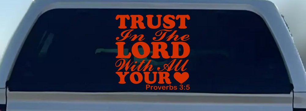 Trust in the Lord With All Your Heart Proverbs 3:5 Vinyl Car or Truck Window Decal Sticker