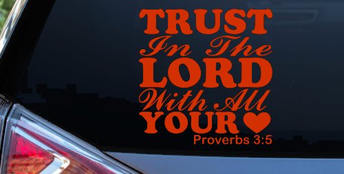Trust in the Lord With All Your Heart Proverbs 3:5 Vinyl Car or Truck Window Decal Sticker