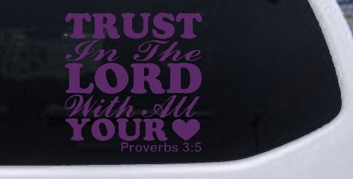 Trust in the Lord With All Your Heart Proverbs 3:5 Vinyl Car or Truck Window Decal Sticker